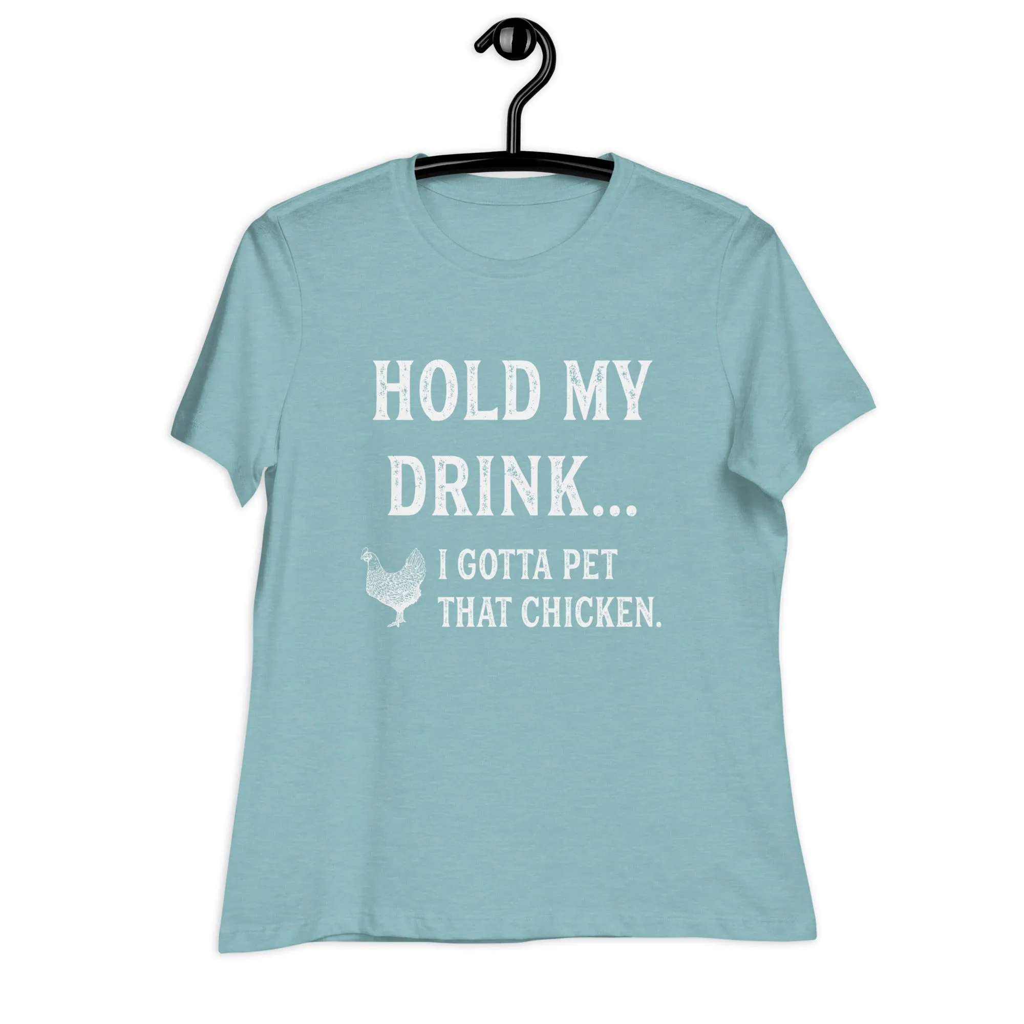 Hold My Drink Ladies' Relaxed T-Shirt