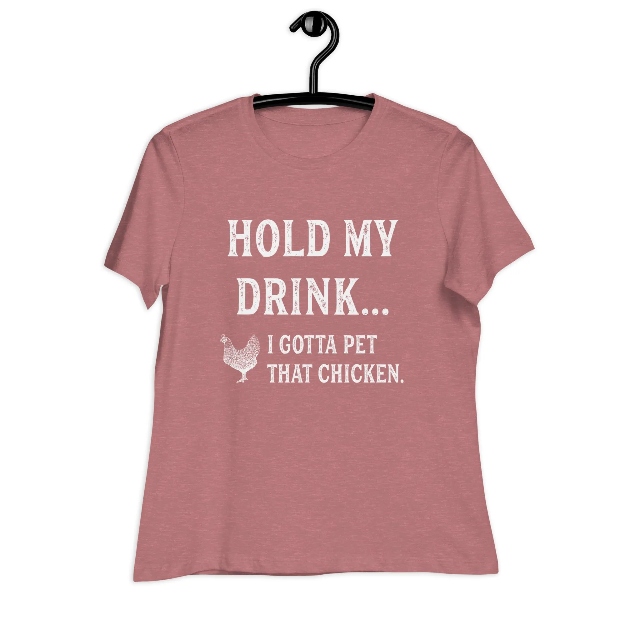 Hold My Drink Ladies' Relaxed T-Shirt