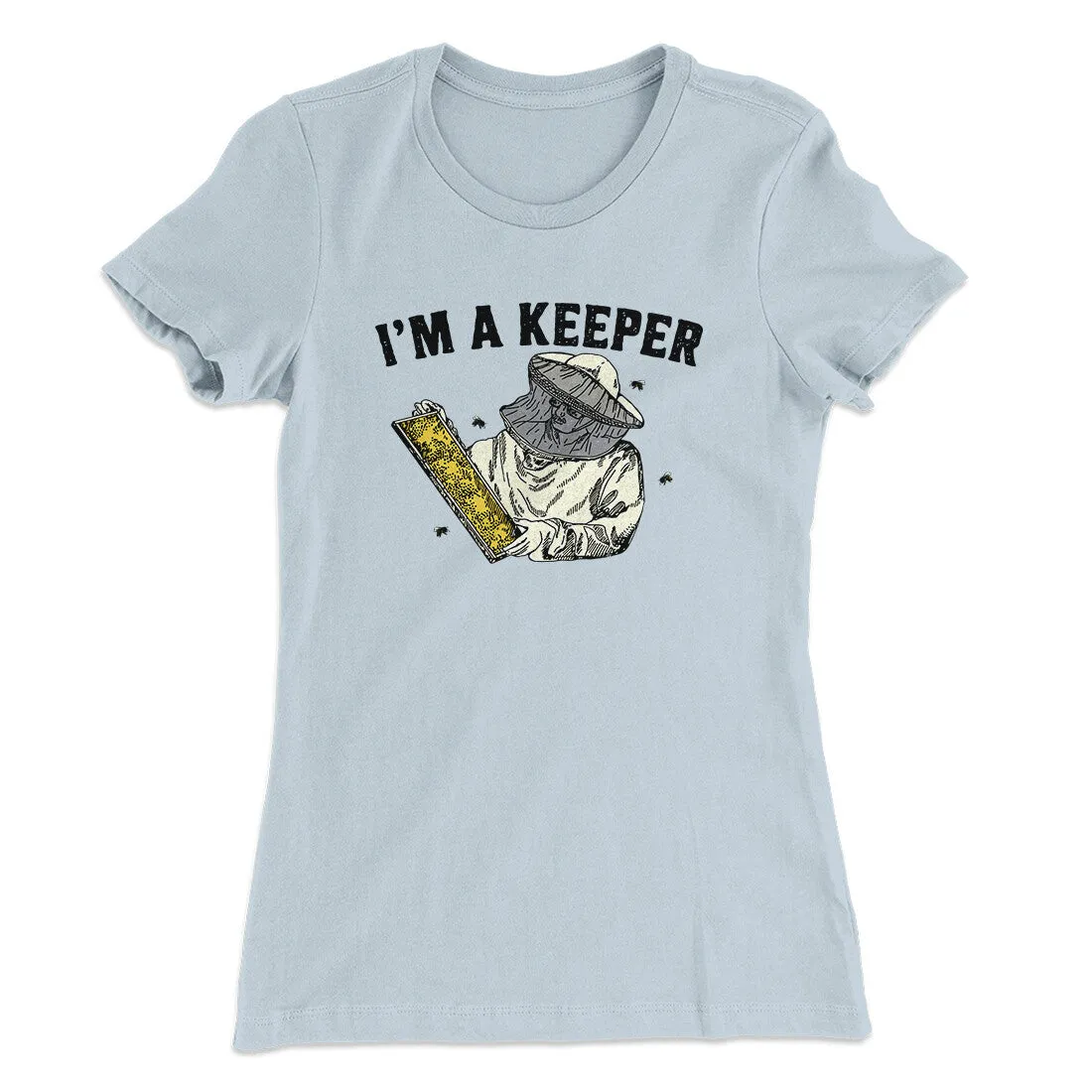 I'm A Keeper Women's T-Shirt
