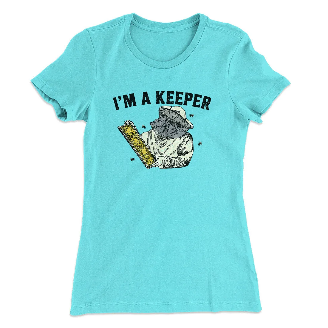 I'm A Keeper Women's T-Shirt
