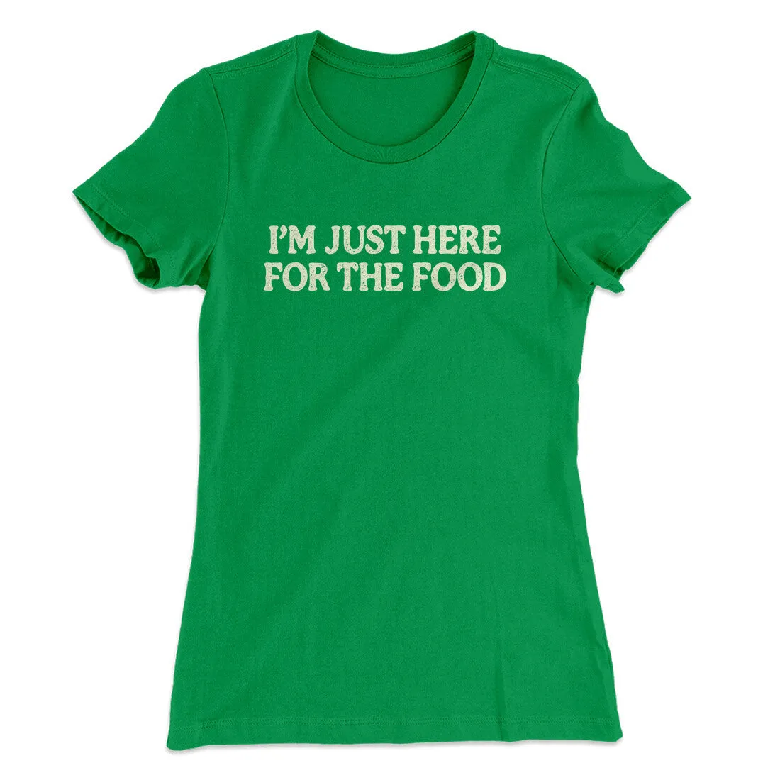 I’m Just Here For The Food Funny Thanksgiving Women's T-Shirt