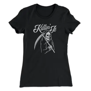 Killin' It Women's T-Shirt