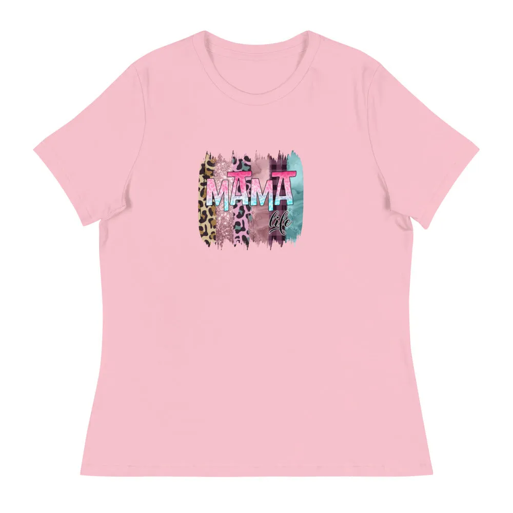 Mama Life - Women's Relaxed T-Shirt