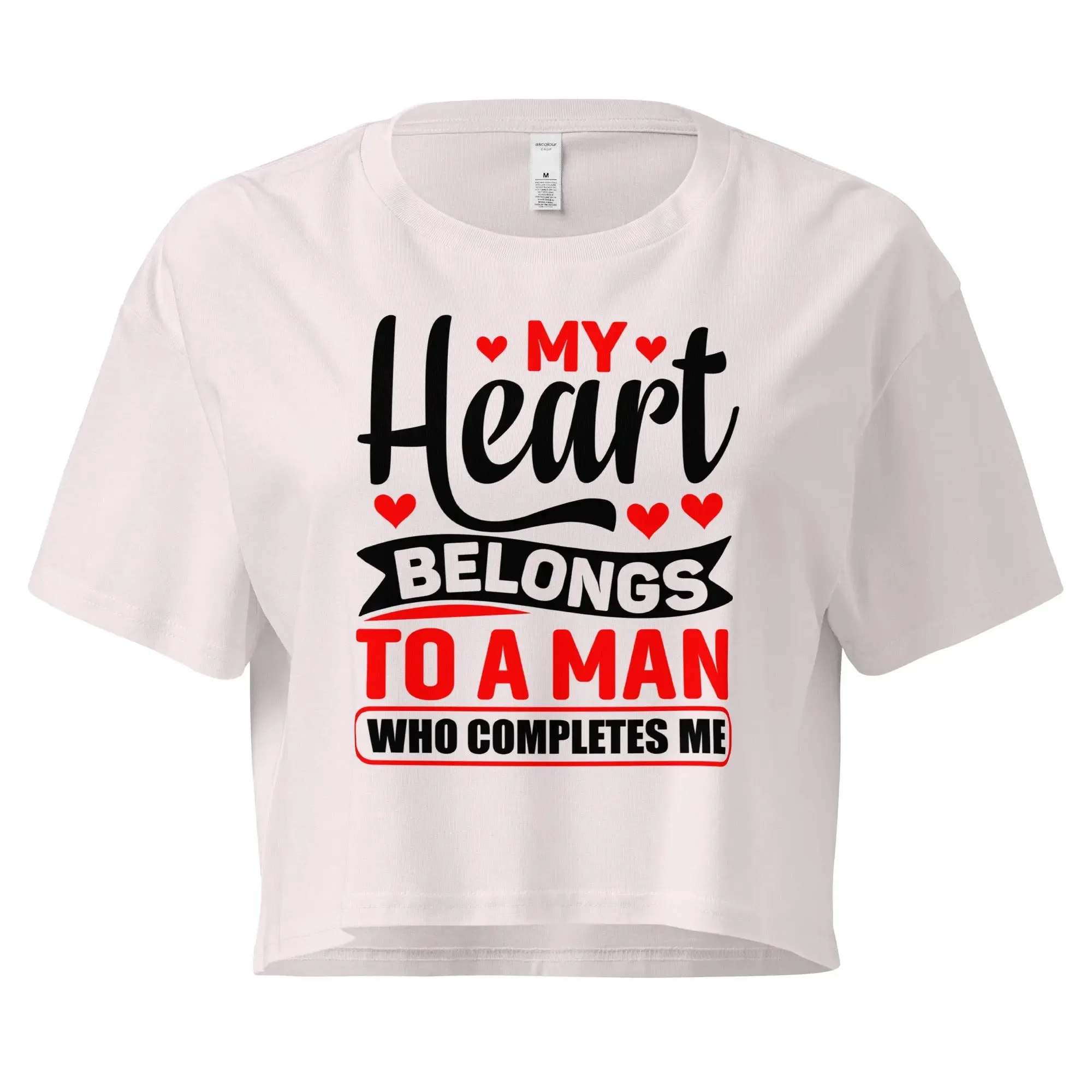 My Heart Belongs To A Man Who Completes Me Stylish Crop Top