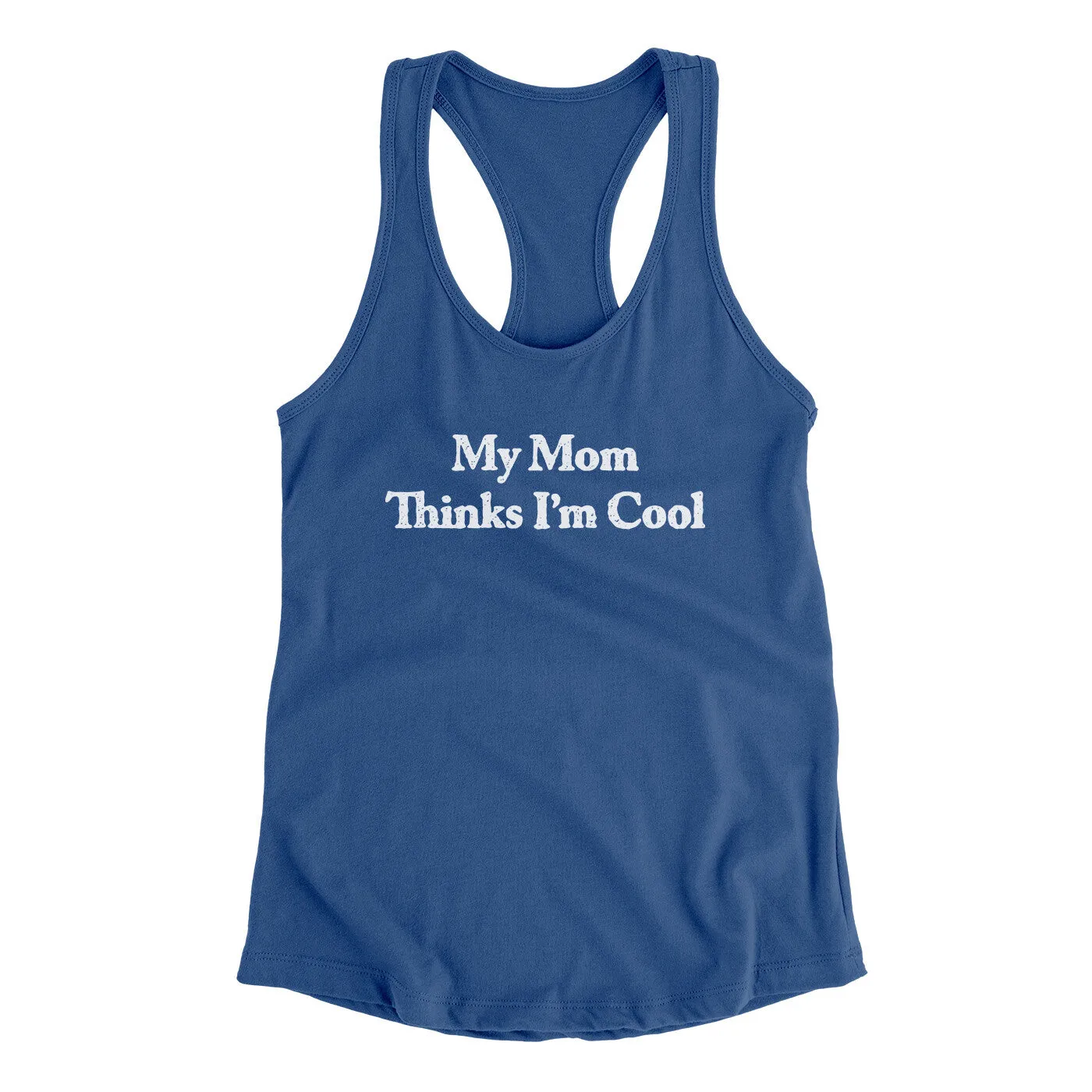 My Mom Thinks I’m Cool Women's Racerback Tank