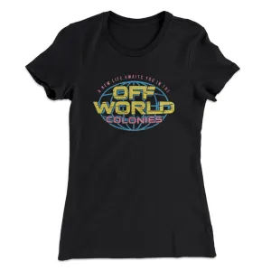 Off World Colonies Women's T-Shirt