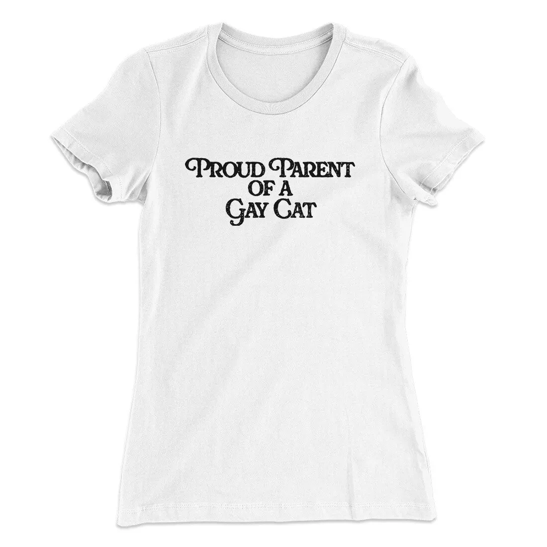 Proud Parent Of A Gay Cat Women's T-Shirt