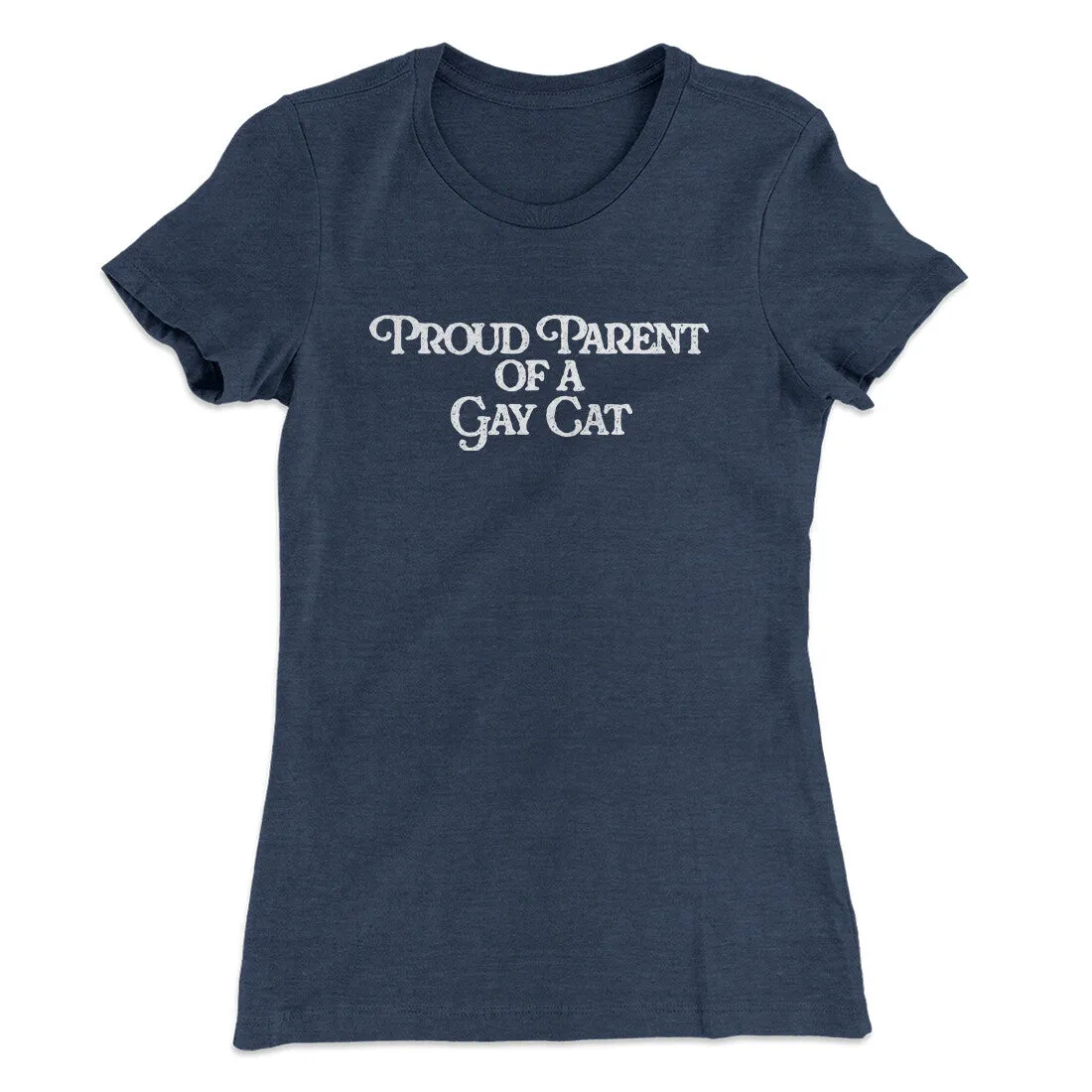 Proud Parent Of A Gay Cat Women's T-Shirt