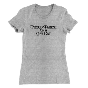 Proud Parent Of A Gay Cat Women's T-Shirt