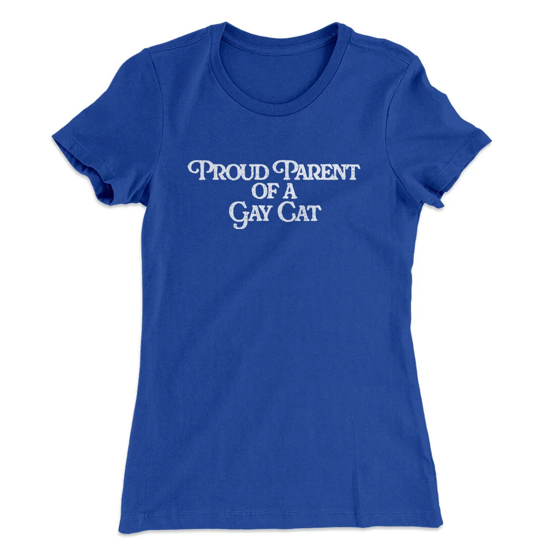 Proud Parent Of A Gay Cat Women's T-Shirt