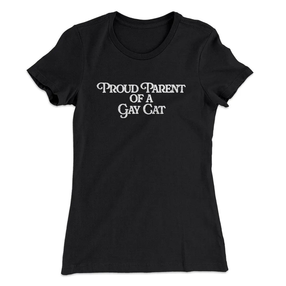 Proud Parent Of A Gay Cat Women's T-Shirt