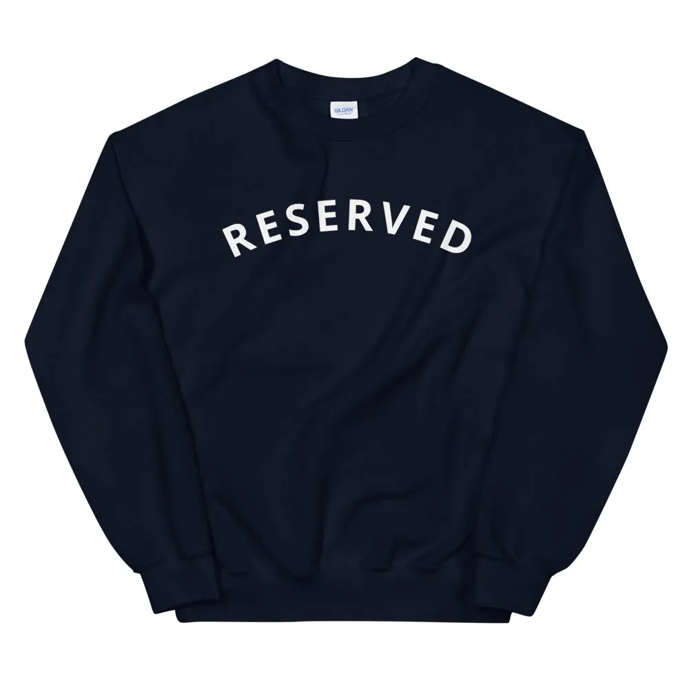 "Reserved- WHITE" Unisex Sweatshirt
