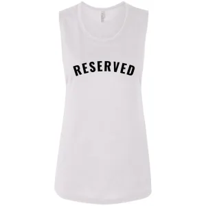 "Reserved" Ladies' Flowy Muscle Tank