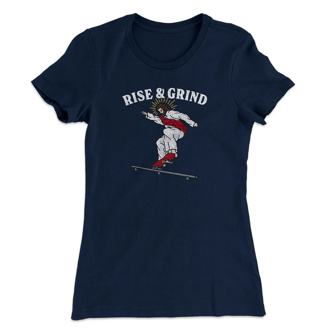 Rise And Grind Women's T-Shirt