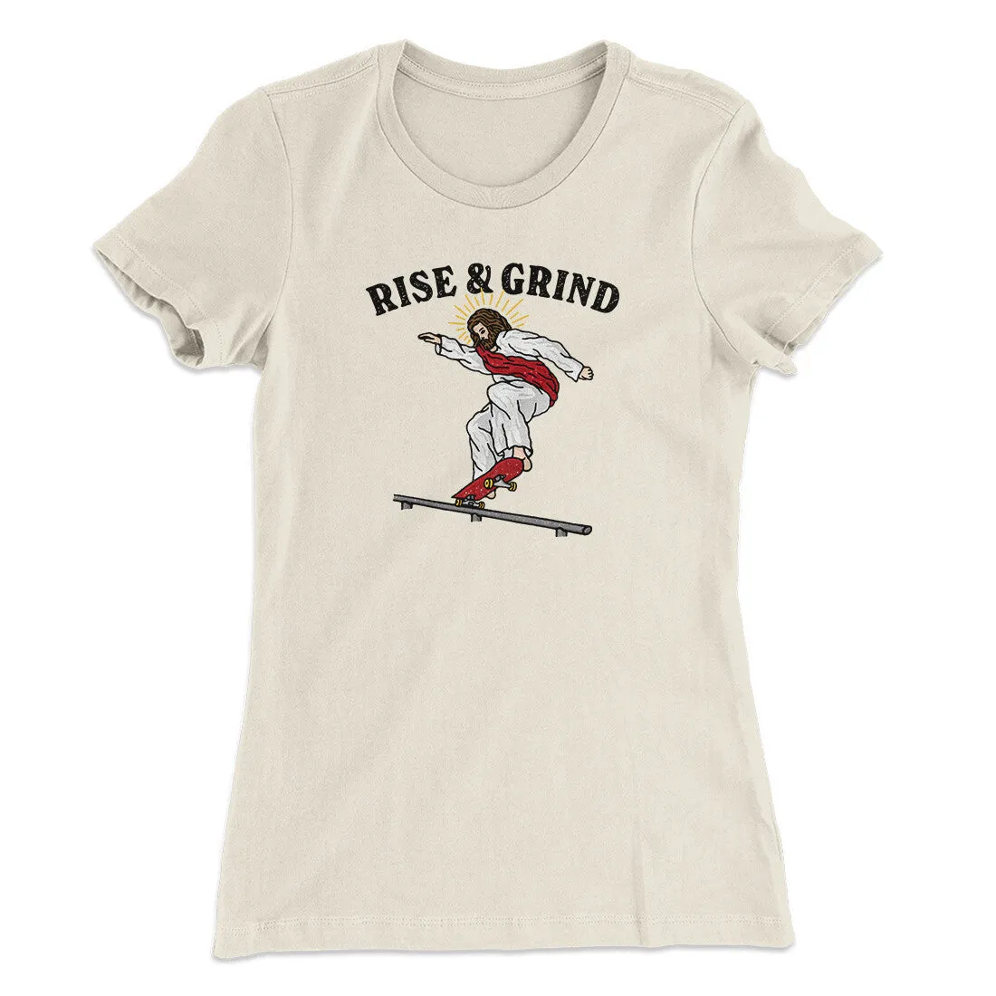 Rise And Grind Women's T-Shirt