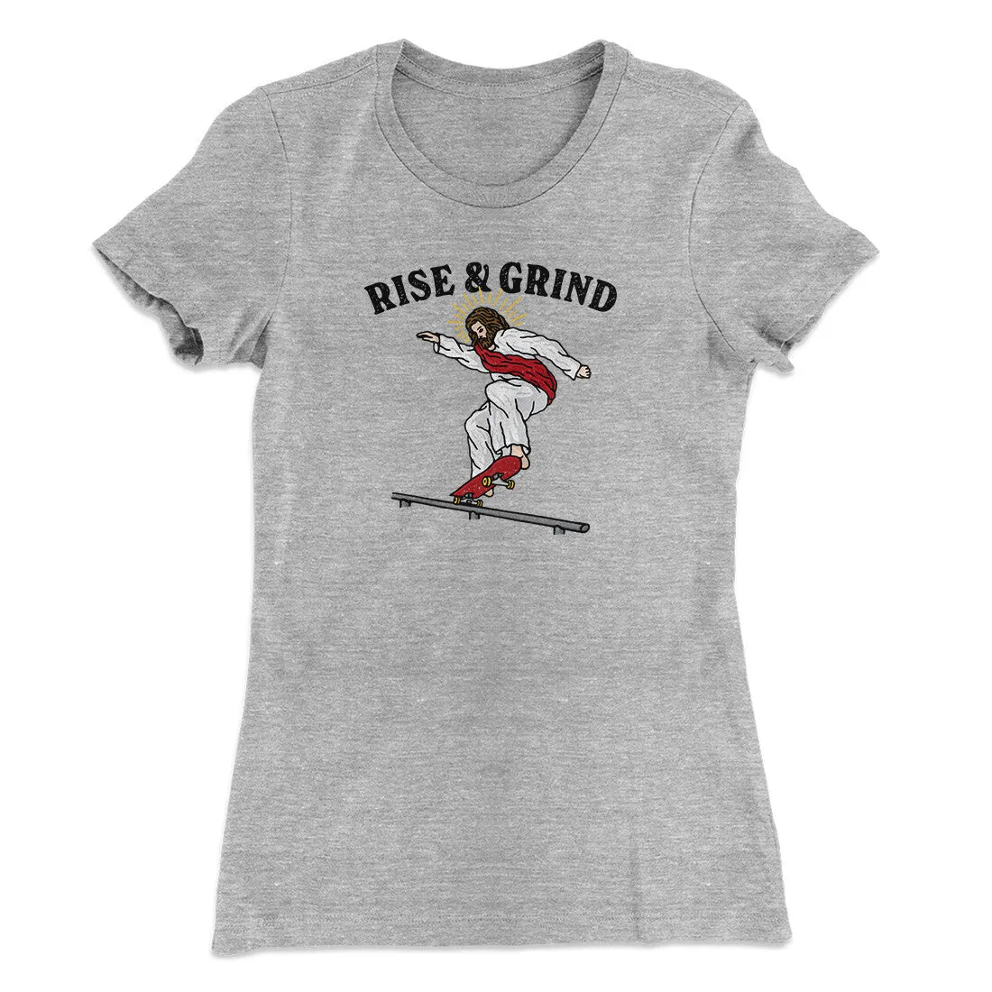 Rise And Grind Women's T-Shirt