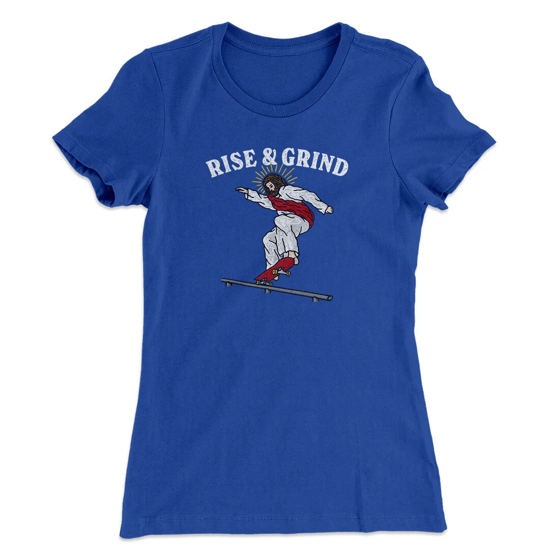Rise And Grind Women's T-Shirt
