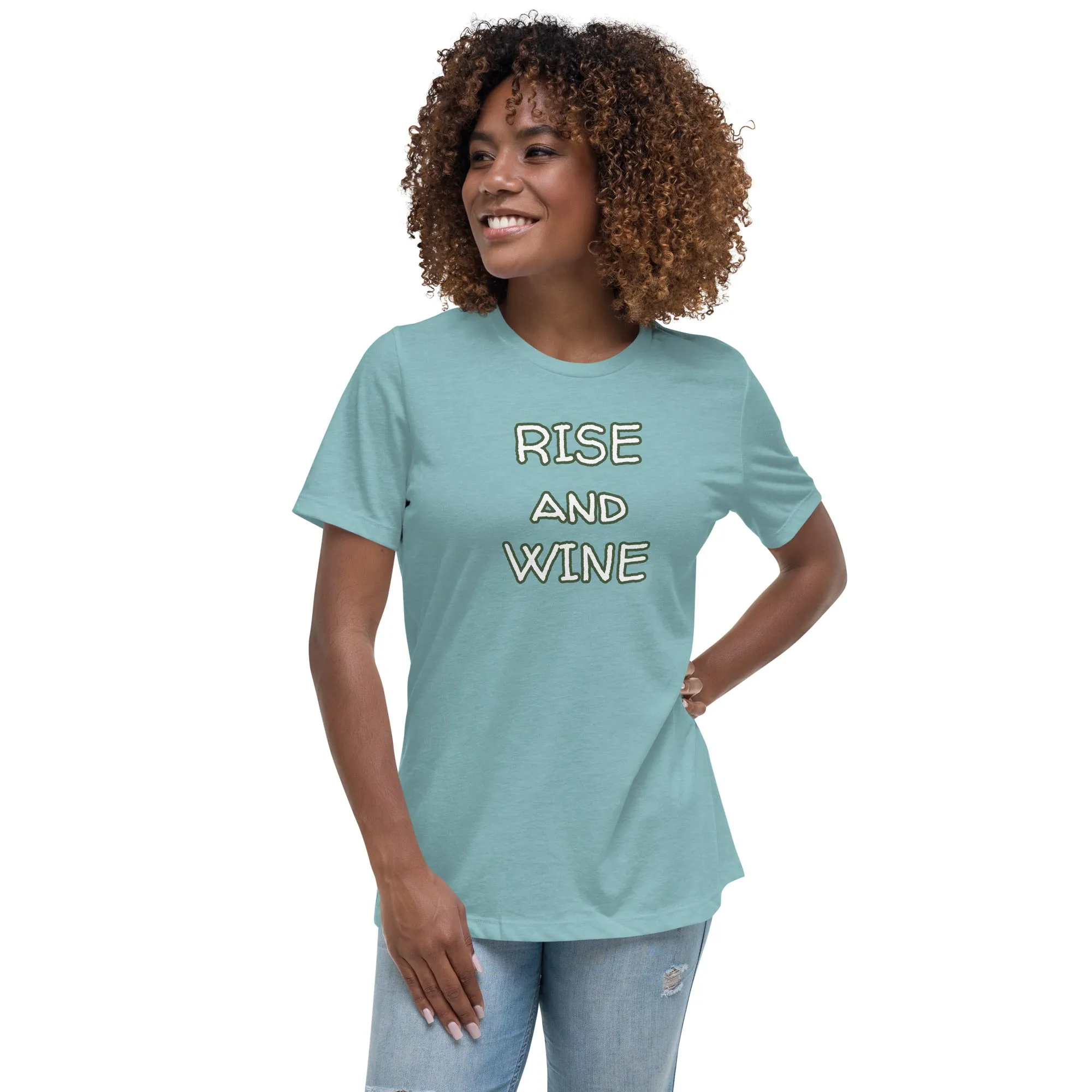 Rise and Wine Women's Relaxed T-Shirt