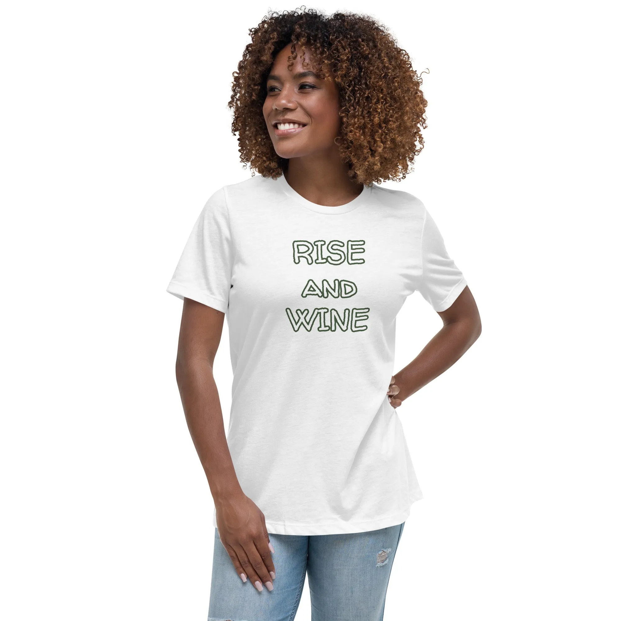 Rise and Wine Women's Relaxed T-Shirt