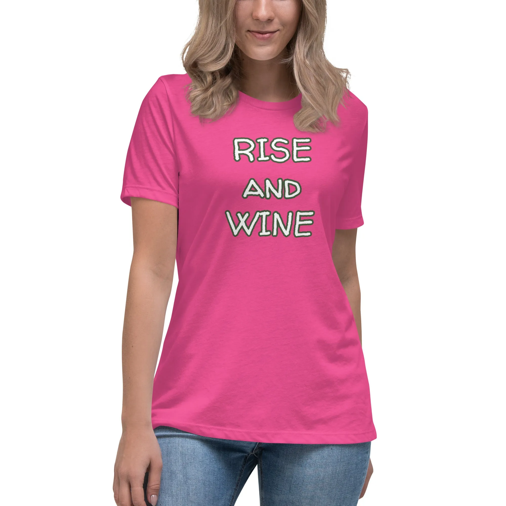 Rise and Wine Women's Relaxed T-Shirt