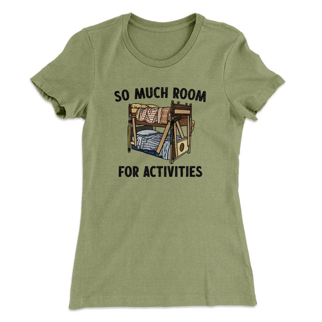 So Much Room For Activities Women's T-Shirt