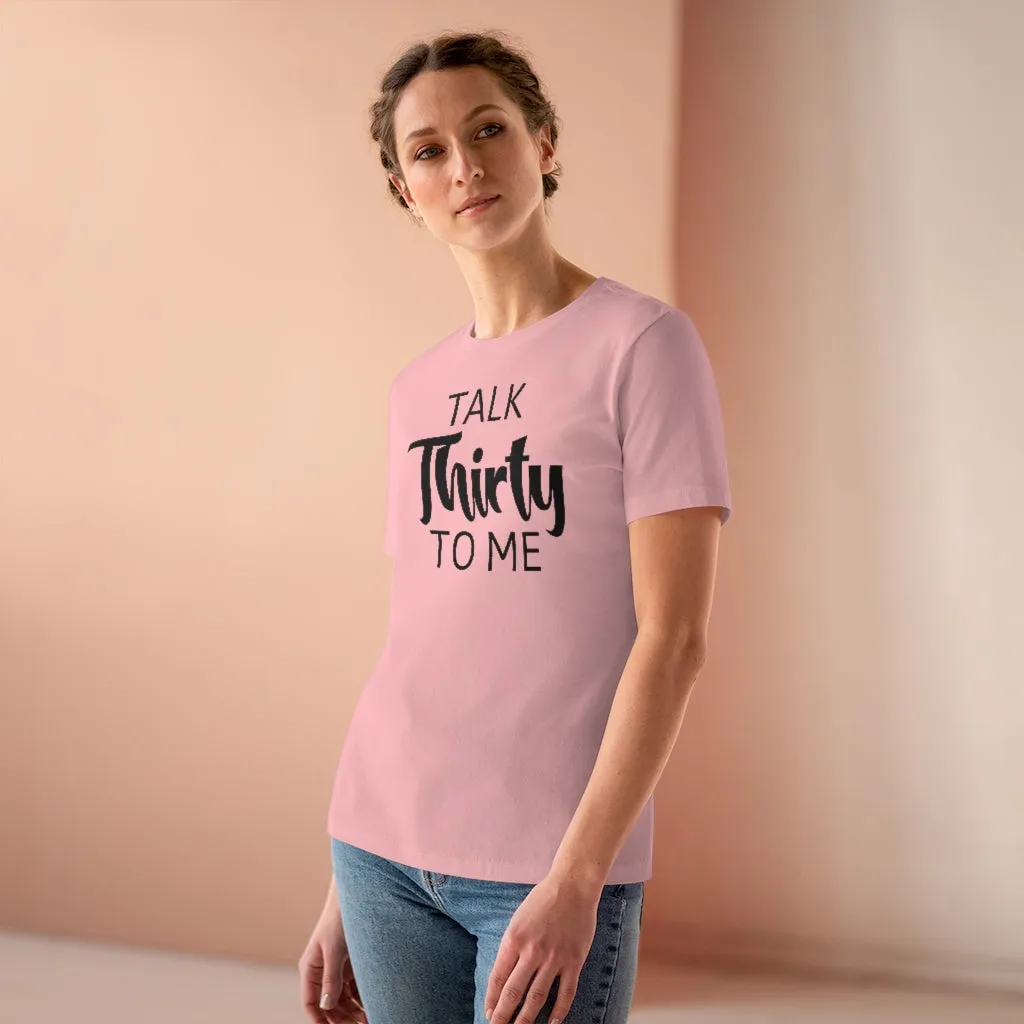 Talk Thirty To Me - T-shirt