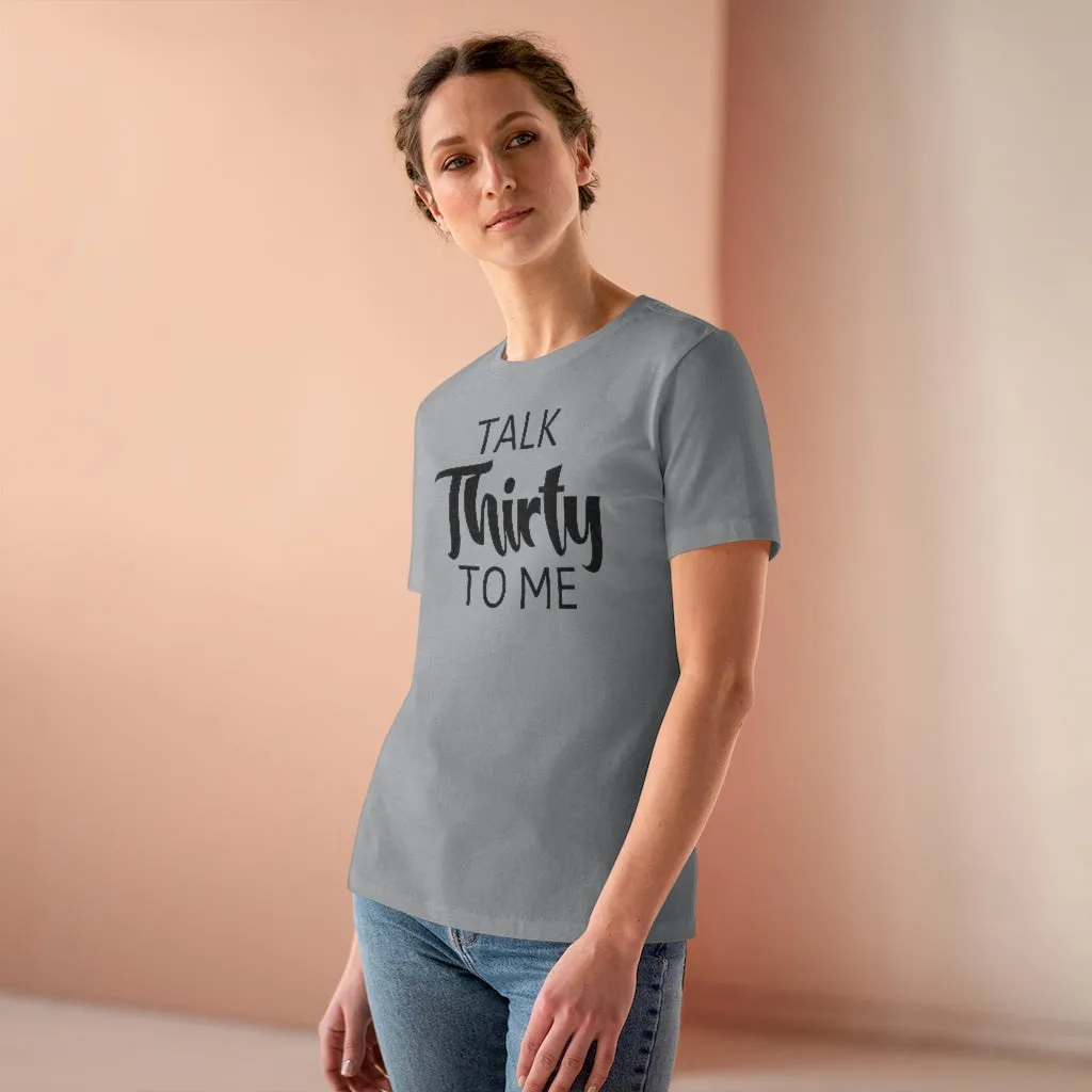 Talk Thirty To Me - T-shirt