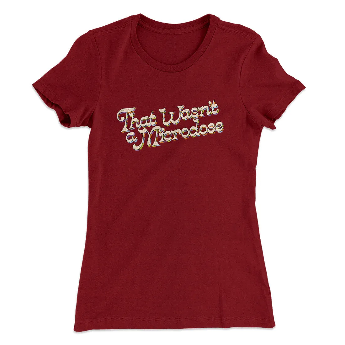That Wasn’t A Microdose Women's T-Shirt