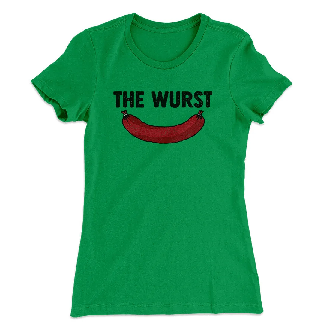 The Wurst Women's T-Shirt