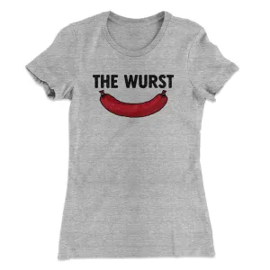 The Wurst Women's T-Shirt