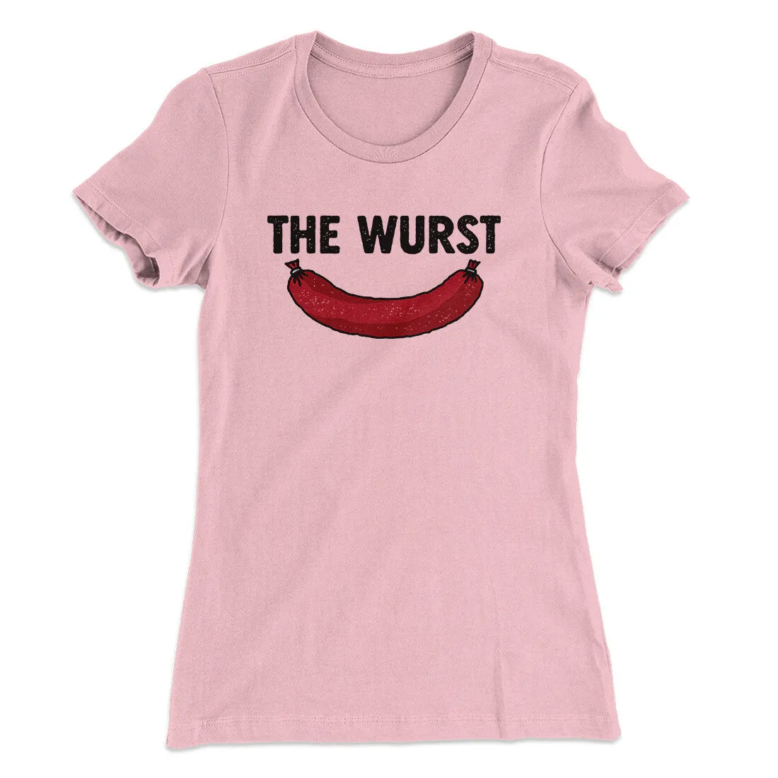 The Wurst Women's T-Shirt