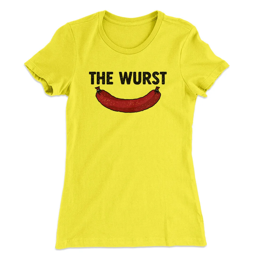 The Wurst Women's T-Shirt