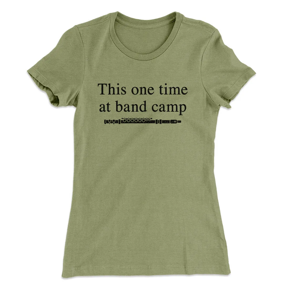 This One Time At Band Camp Women's T-Shirt