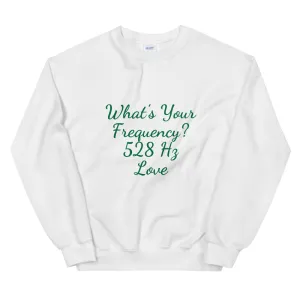 What's Your Frequency? Unisex Sweatshirt