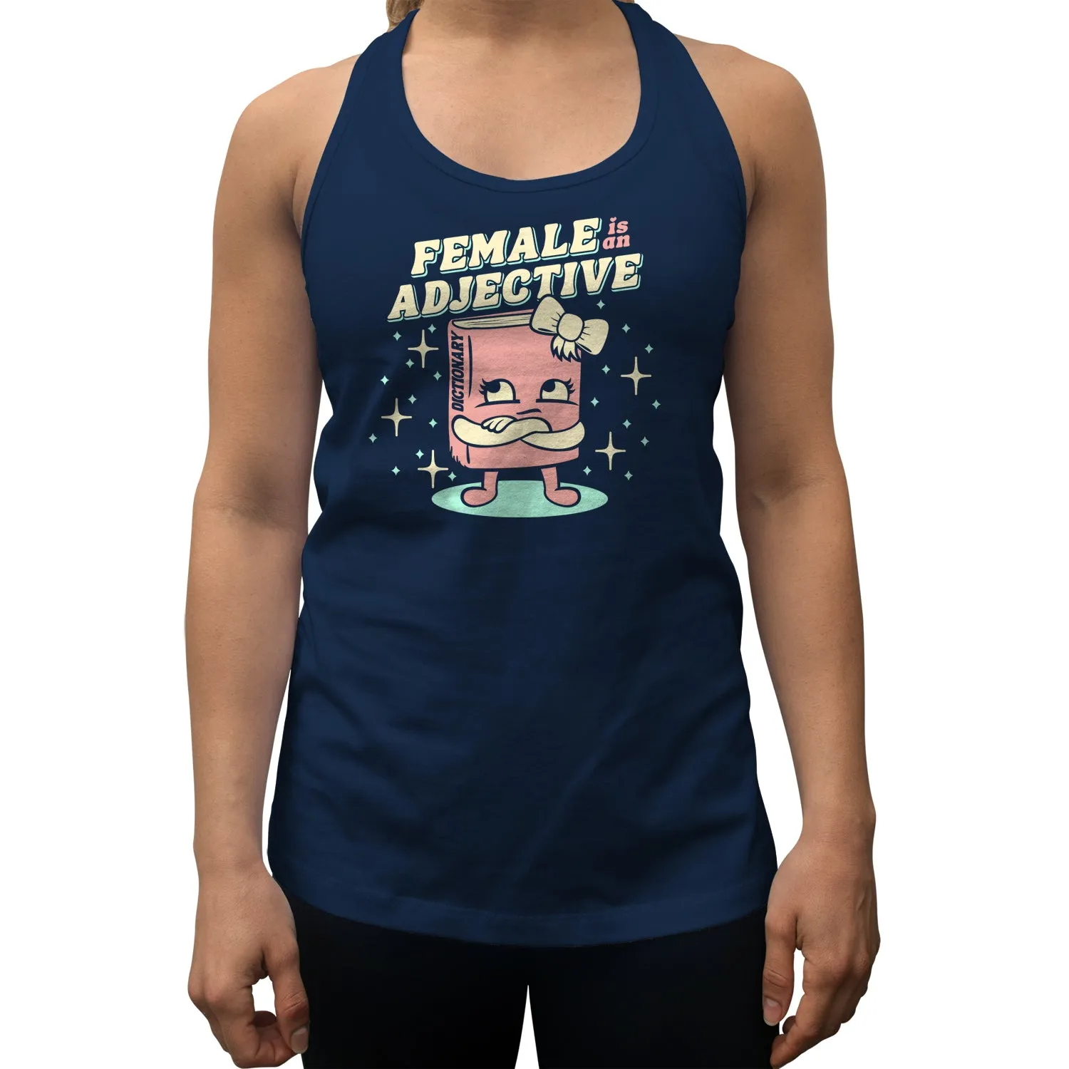 Women's Female is an Adjective Racerback Tank Top