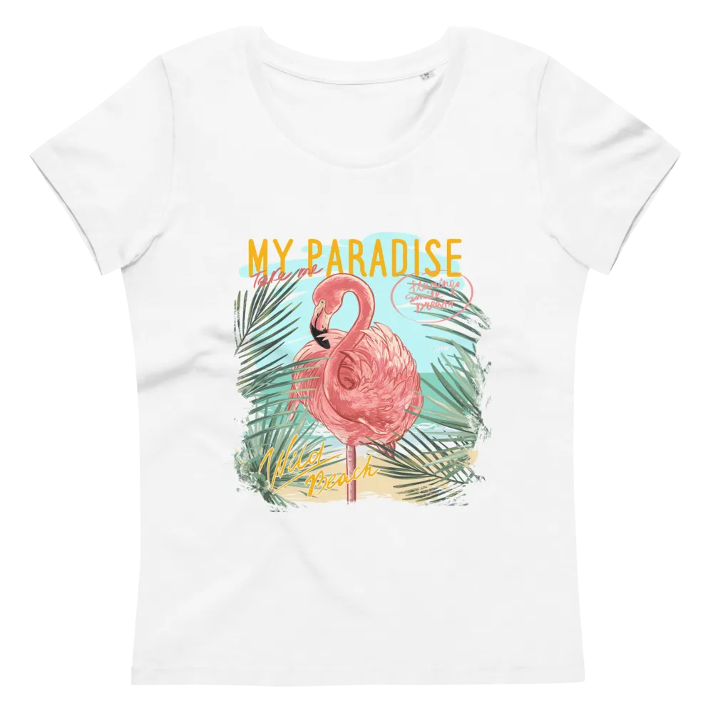 Women's fitted eco tee My paradise