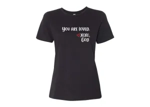 Women's Relaxed Tee -You are Loved.